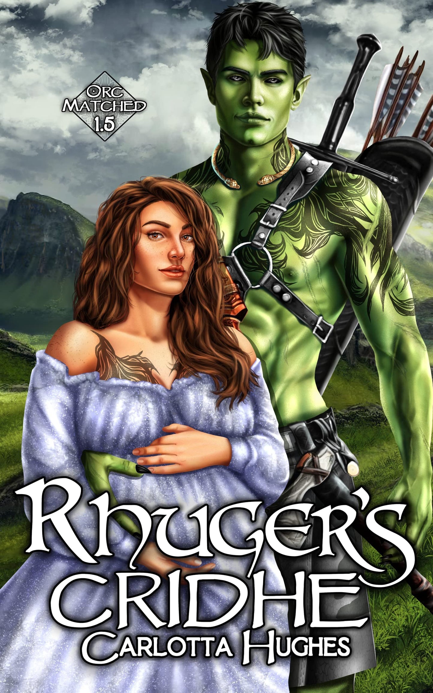 Rhuger's Cridhe (Orc Matched, #1.5) by Carlotta Hughes