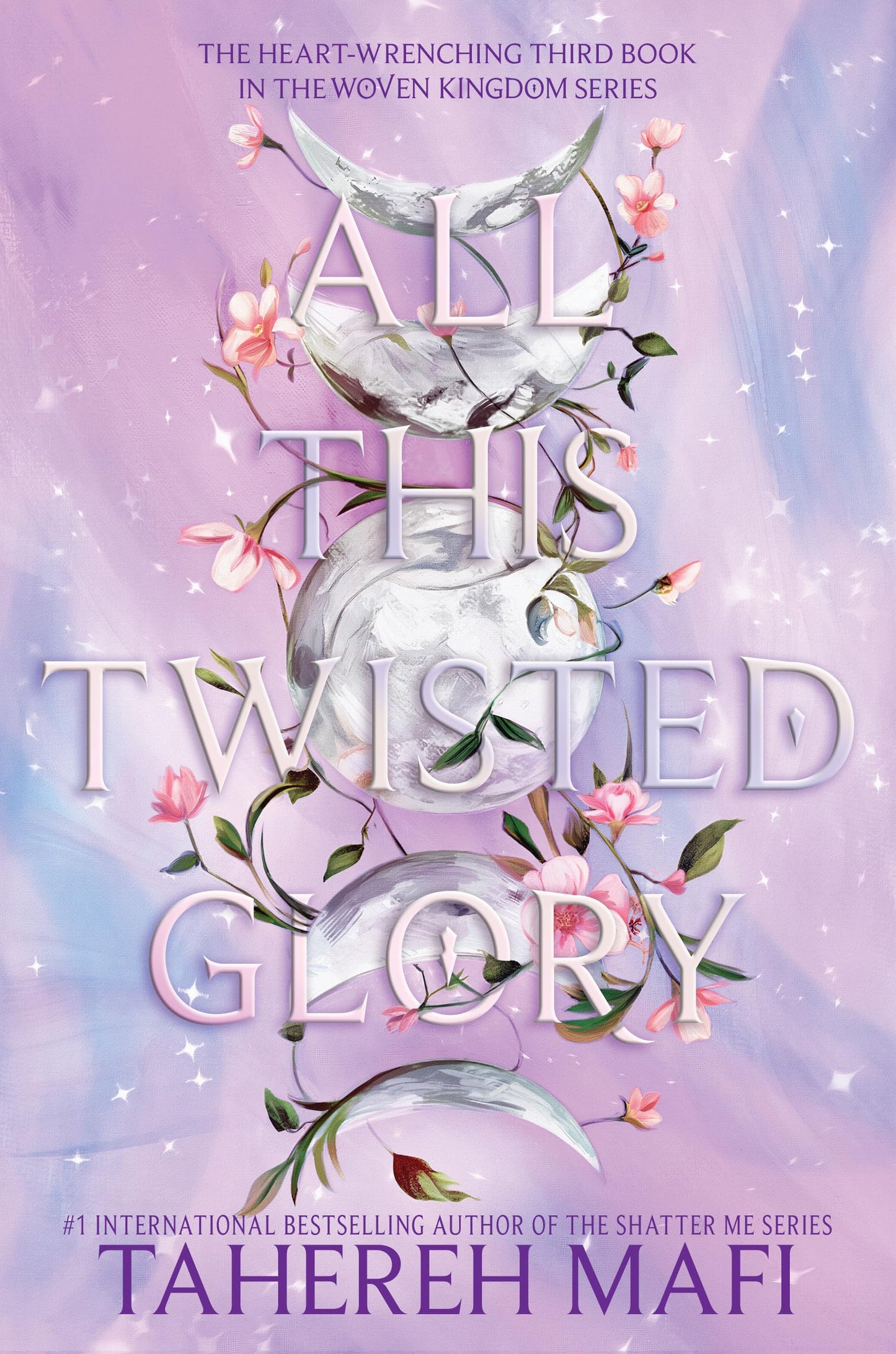 All This Twisted Glory (The Woven Kingdom, #3) by Tahereh Mari