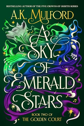 A Sky of Emerald Starts by A.K. Mulford (Golden Court #2) (Hardcover)