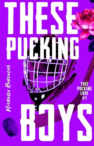 These Pucking Boys: Part One (Alternate Edition) by Michelle Hercules