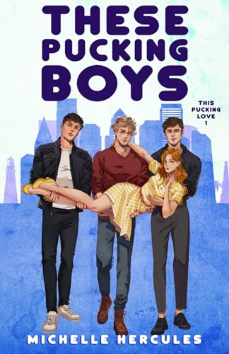 These Pucking Boys: Illustrated Edition by Michelle Hercules