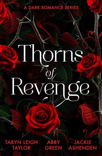 Thorns of Revenge by Taryn Leigh Taylor, Abby Green, Jackie Ashenden (UK edition)