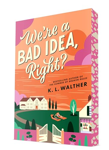 We're a Bad Idea Right? by K.L. Walther