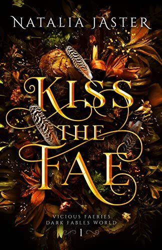 Kiss the Fae (Vicious Faeries, #1) by Natalia Jester