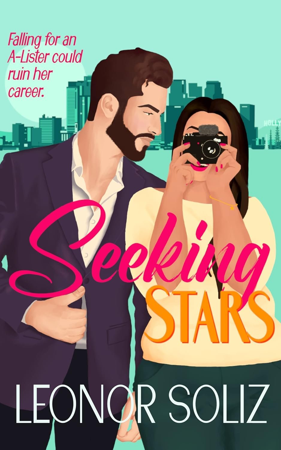 Seeking Stars (Hollywood Love #1) by Leonor Soliz