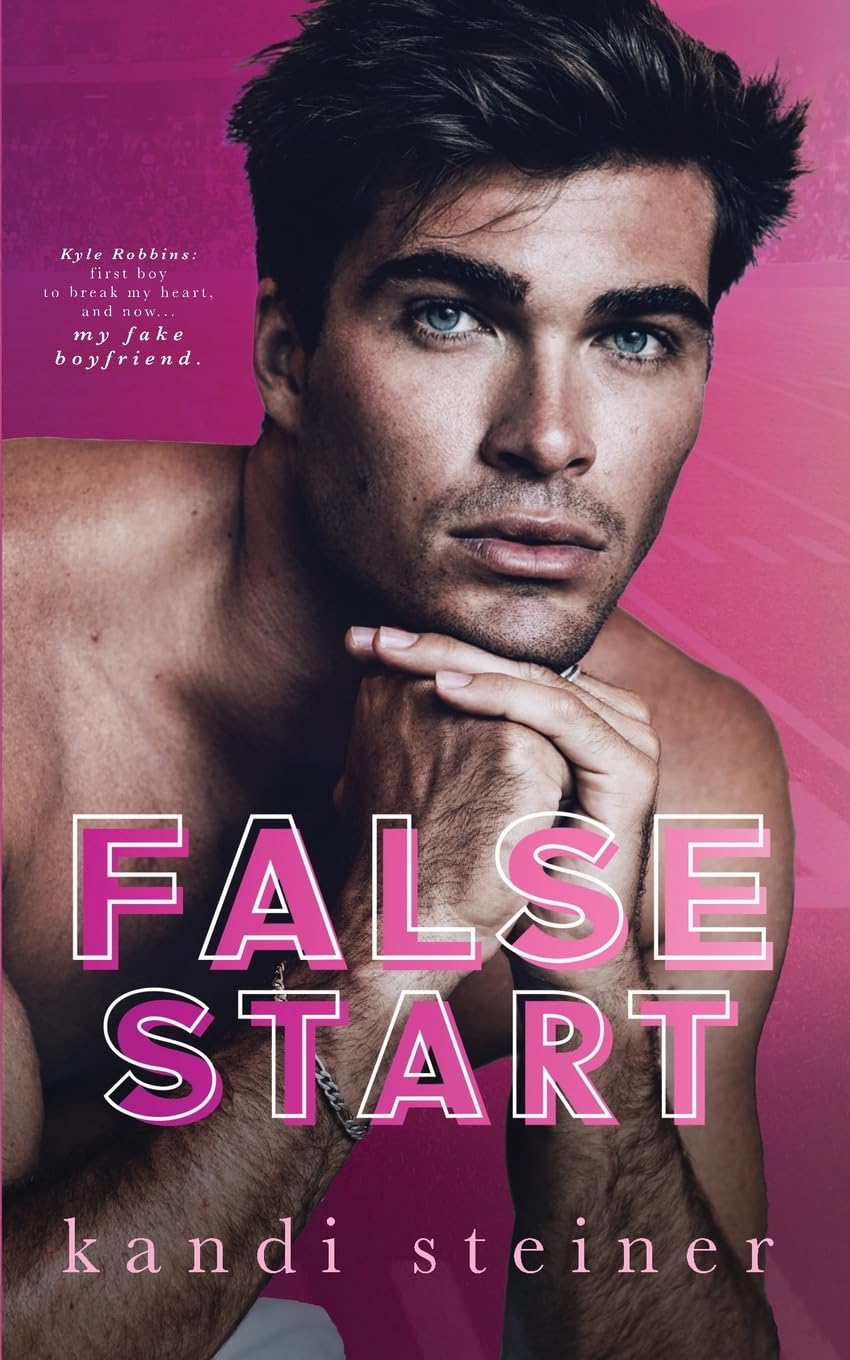 False Start (Red Zone Rivals # 5) by Kandi Steiner