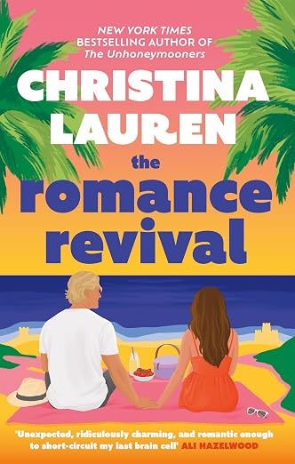 The Romance Revival by Christina Lauren (UK Edition)