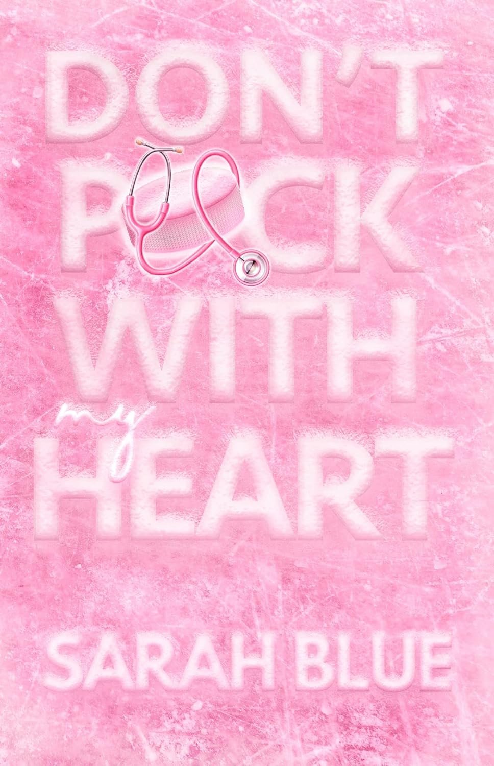 Don't Puck With My Heart by Sarah Blue