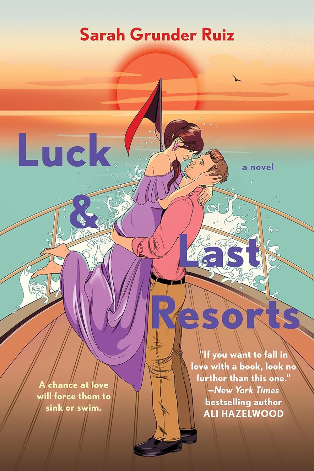 Luck & Last Resorts by Sarah Grunder Ruiz