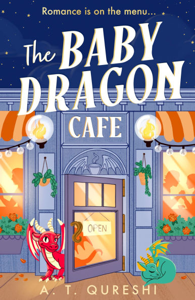 The Baby Dragon Cafe by A.T. Qureshi