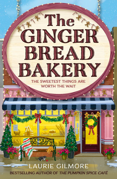 The Gingerbread Bakery by Laurie Gilmore
