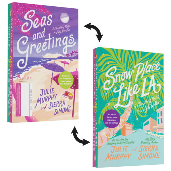 Snow Place Like LA and Seas and Greetings: A Christmas Notch in July Collection by Julie Murphy and Sierra Simone