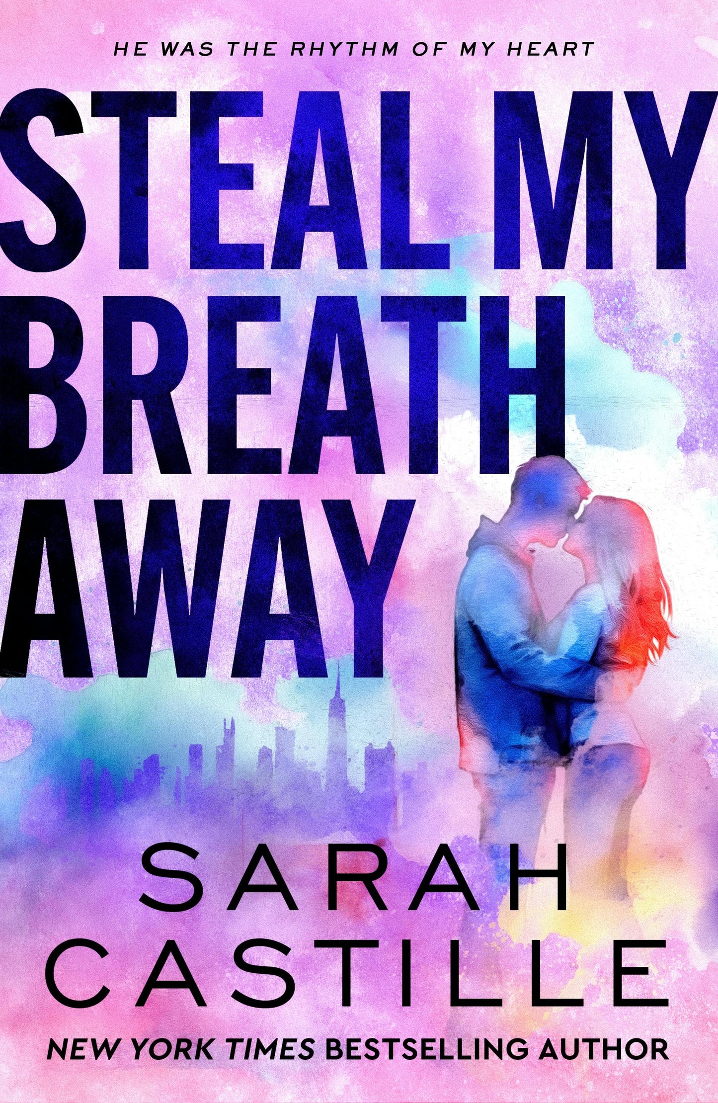 Steal My Breath Away by Sarah Castle