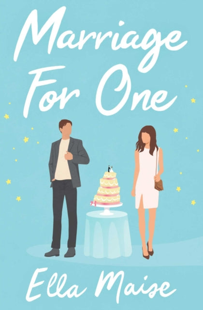 Marriage for One by Ella Maise (UK Cover)