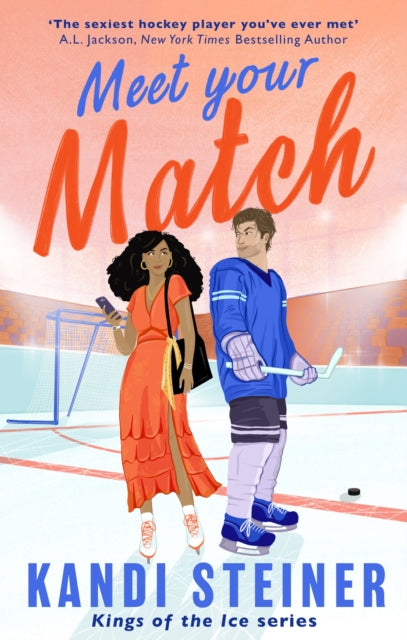 Meet Your Match by Kandi Steiner (UK Edition)