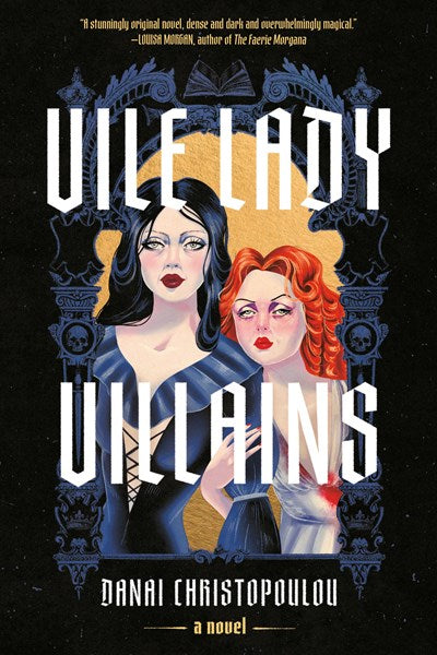 Vile Lady Villains by Danal Christopoulou