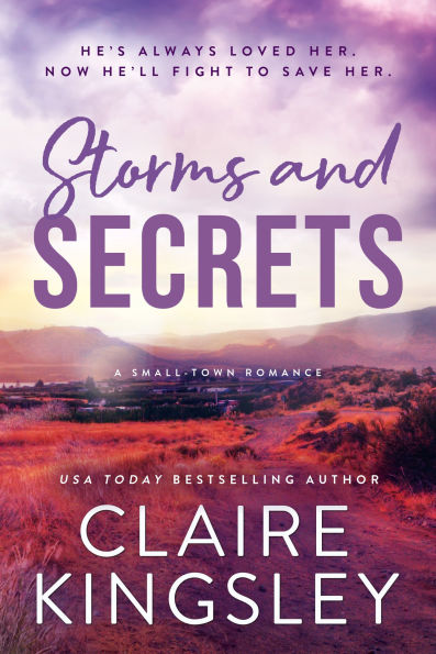 Storms and Secrets by Claire Kingsley