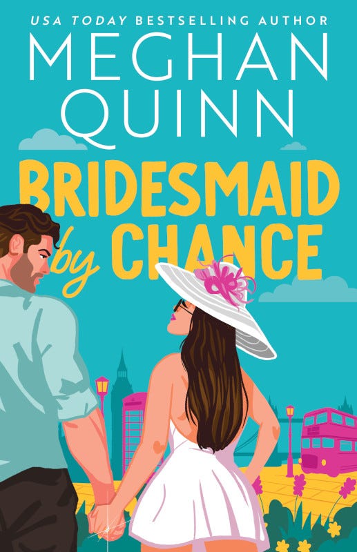 Bridesmaid by Chance by Meghan Quinn