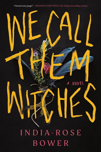 We Call Them Witches by India-Rose Bower