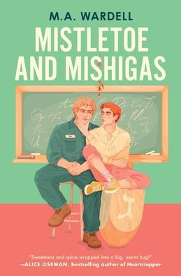 Mistletoe and Mishigas by M.A Wardell