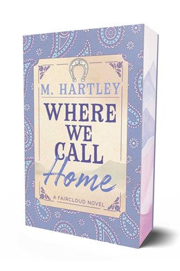 Where We Call Home by M. Hartley