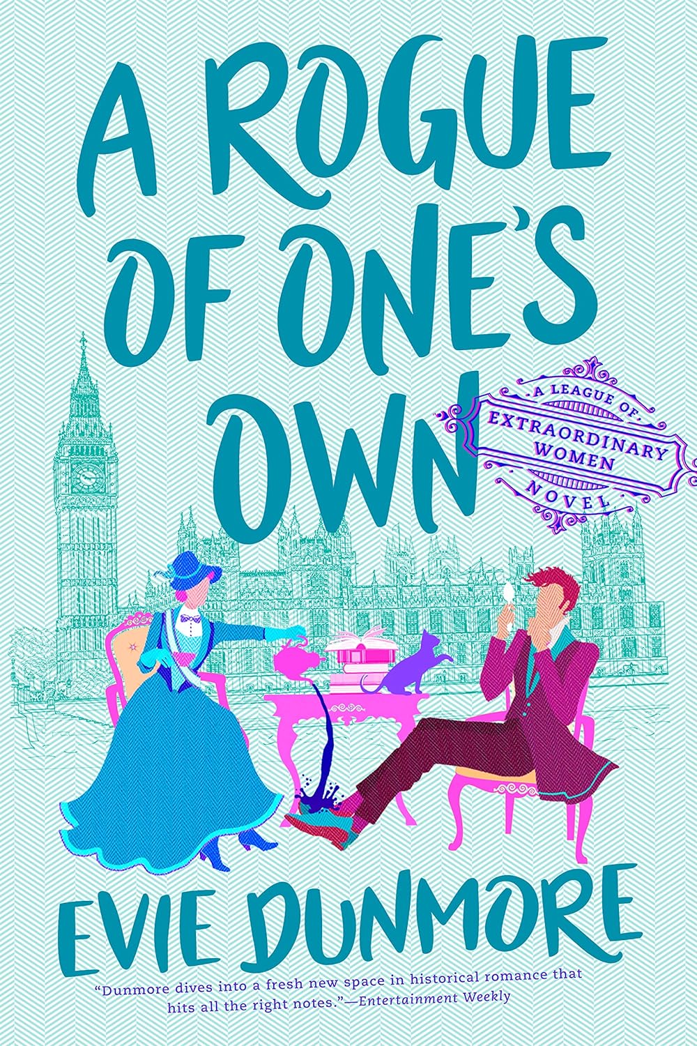 A Rogue of One's Own (A League of Extraordinary Women Book 2) by Evie Dunmore