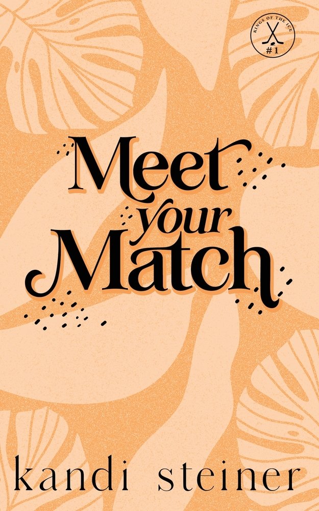 Meet Your Match by Kandi Steiner (Signed)