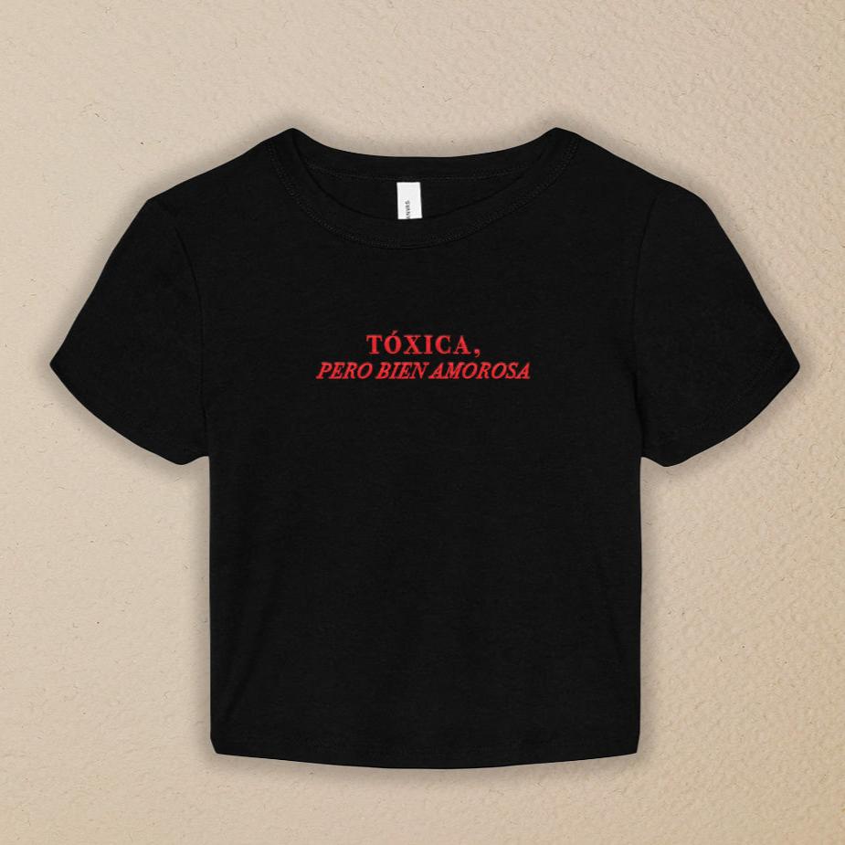Toxica Pero Bien Amorosa Embroidered Baby Tee (SLC Exclusive Merch Pre-Order)