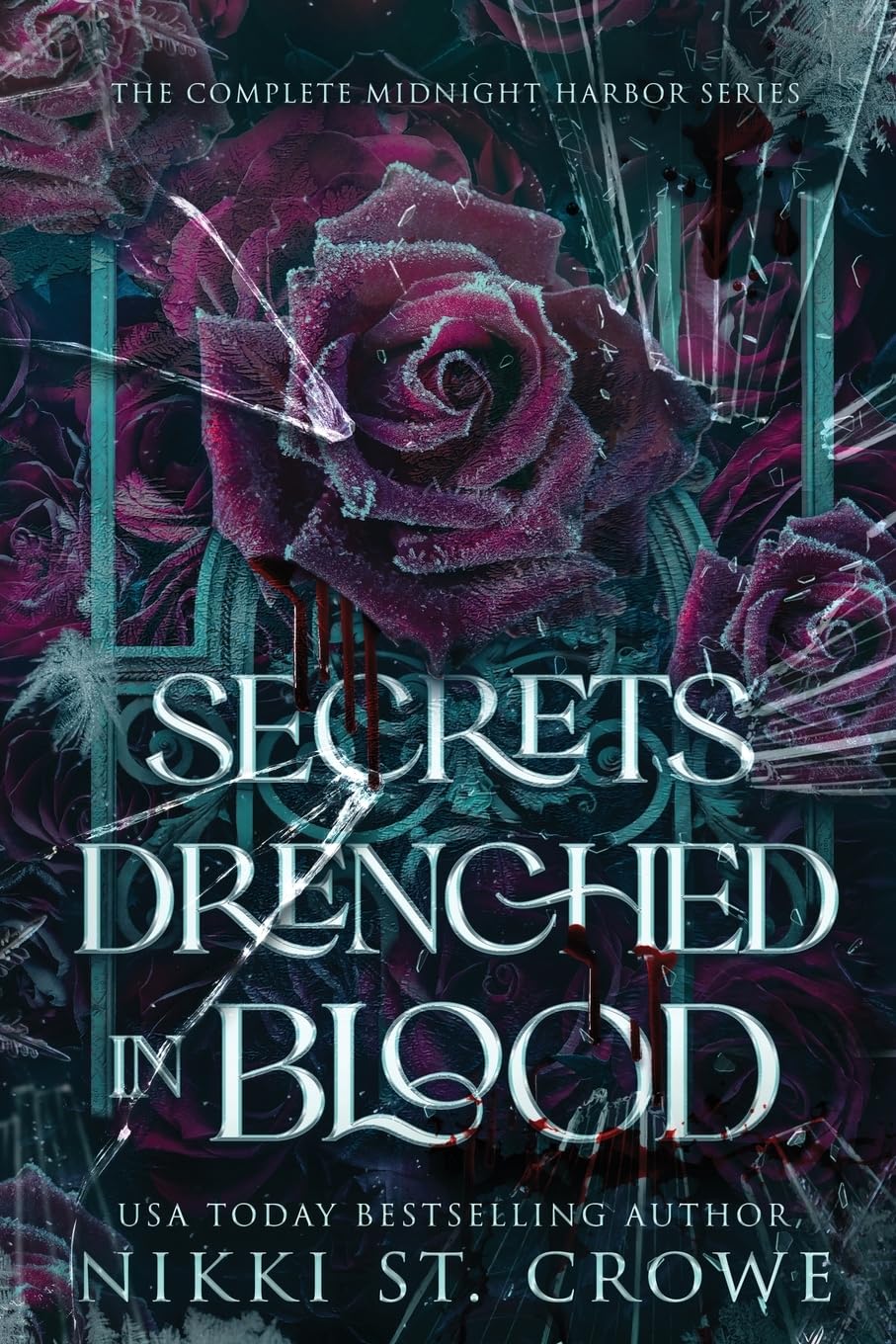 Secrets Drenched in Blood: The Complete Midnight Harbor Series by Nikki St. Crowe