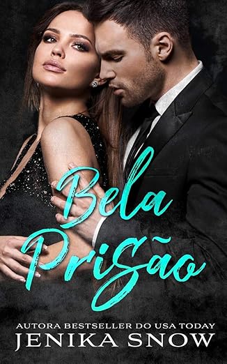 Bela Prisão (Portuguese Edition) by Jenika Snow