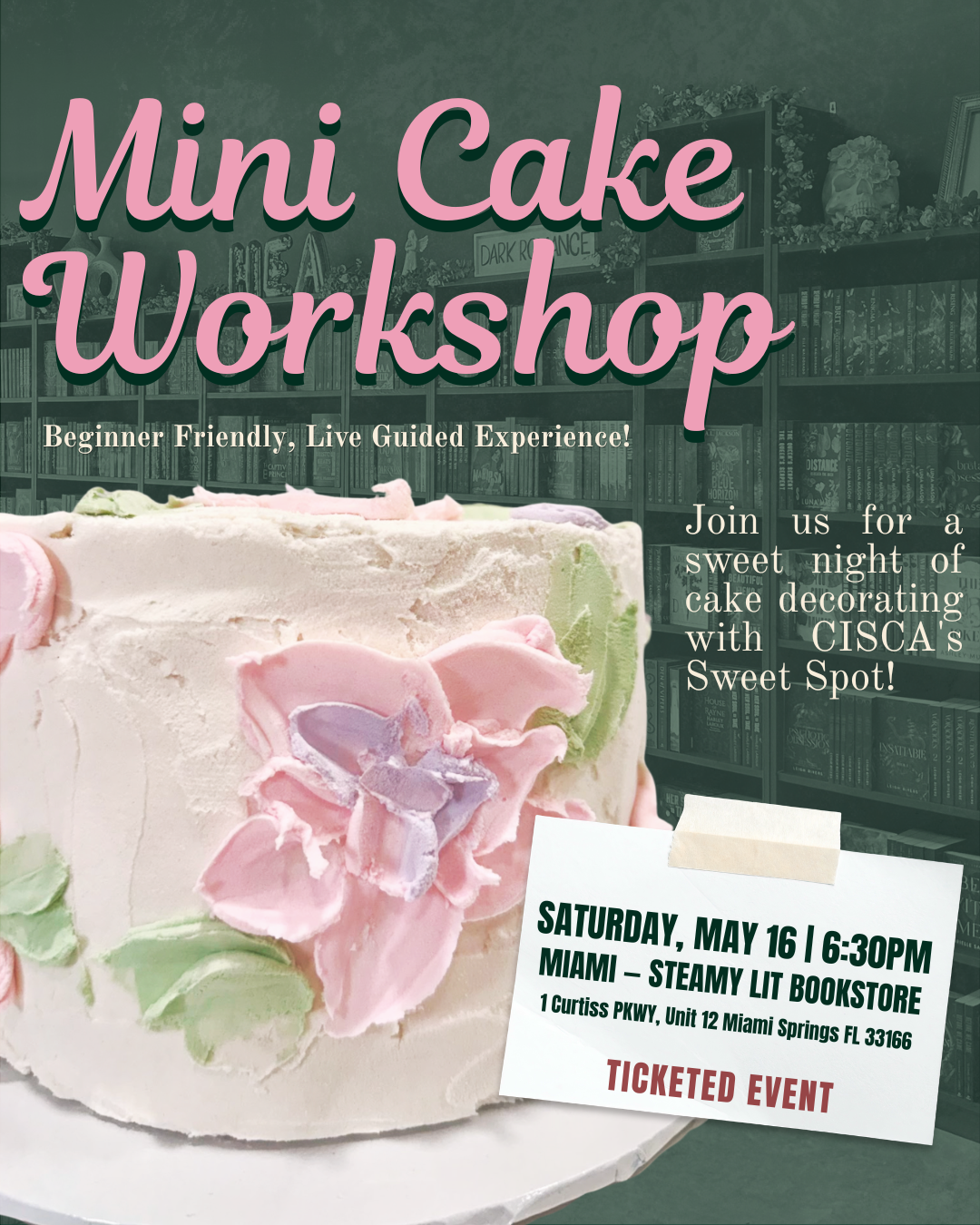 Mini Cake Workshop with CISCA'S Sweet Spot - Miami