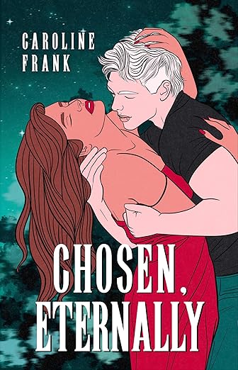 Chosen, Eternally by Caroline Frank