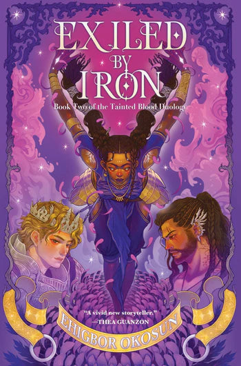 Exiled by Iron by Ehigbor Okosun (The Tainted Blood Duology: Volume Number 2)