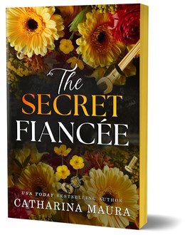 The Secret Fiancee (Deluxe Edition) by Catharina Maura