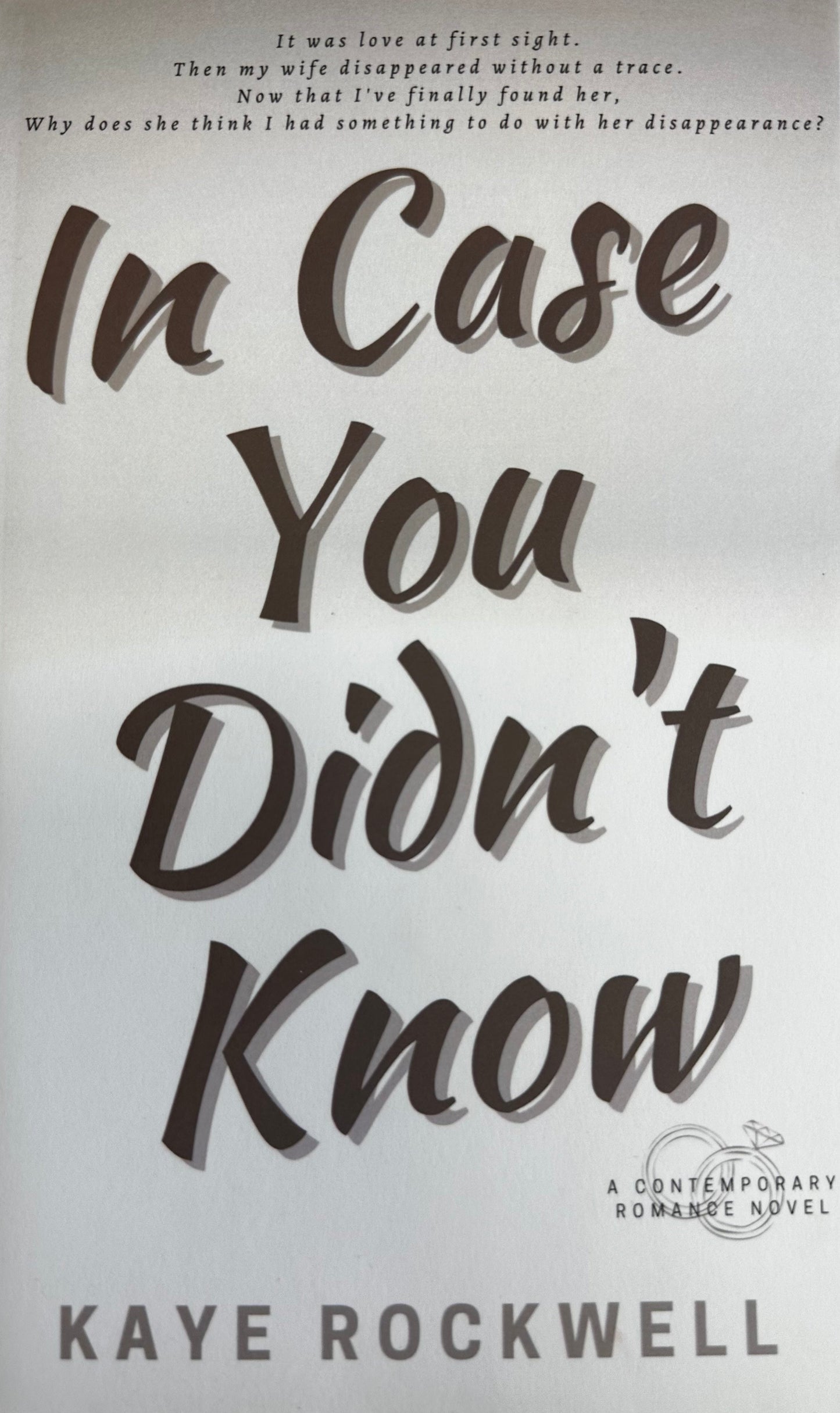 In Case You Didn't Know by Kaye Rockwell