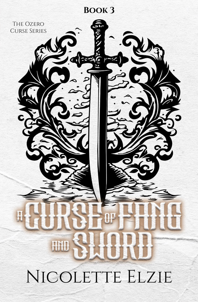A Curse of Fang and Sword by Nicolette Elzie