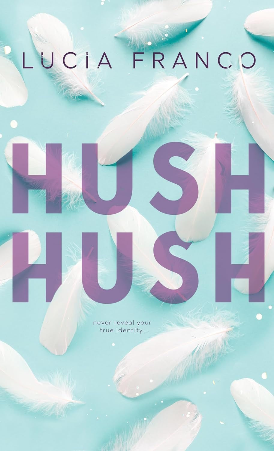Hush Hush by Lucia Franco