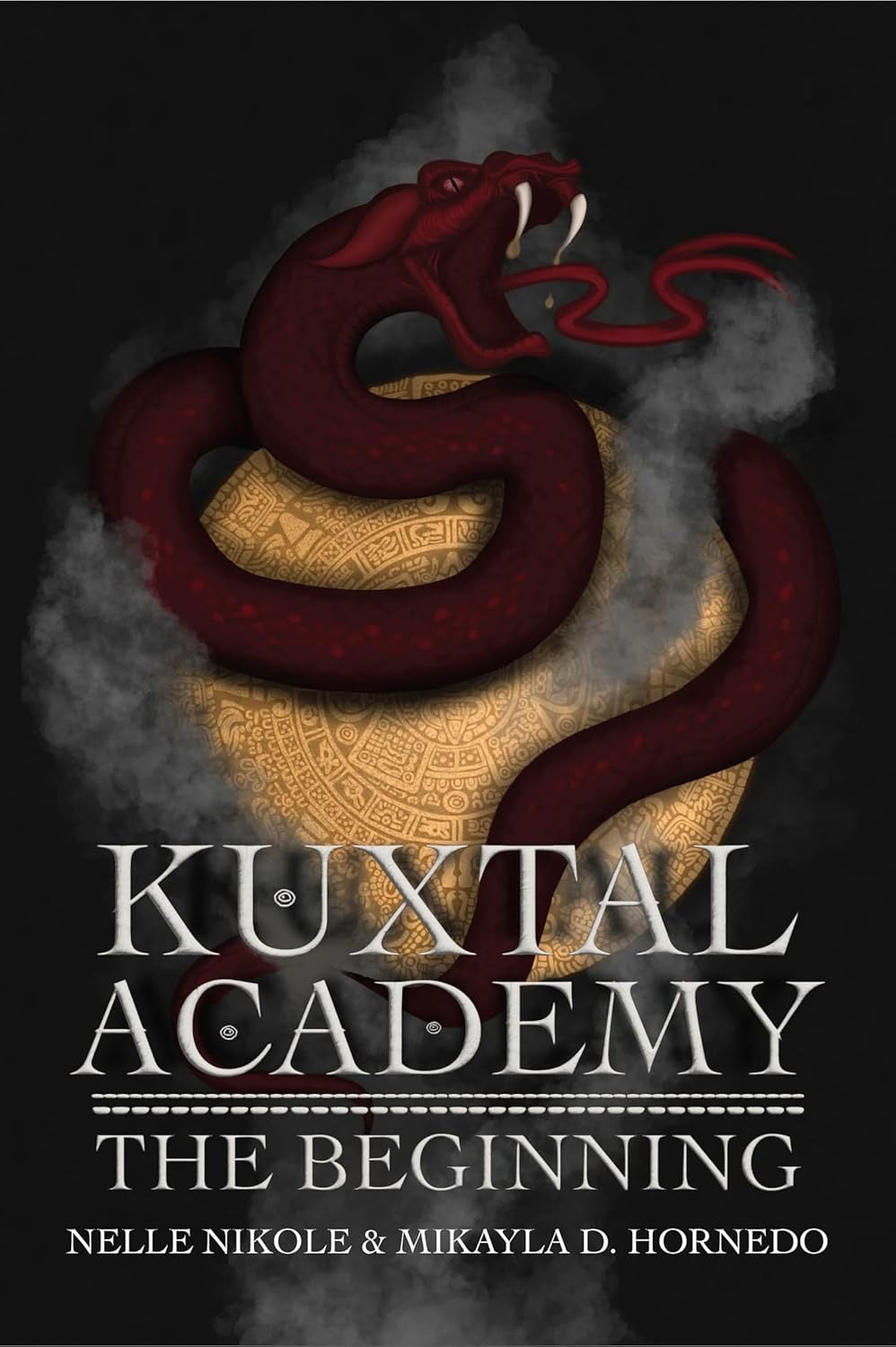Kuxtal Academy: The Beginning by Nelle Nikole & Mikayla D. Hornedo
