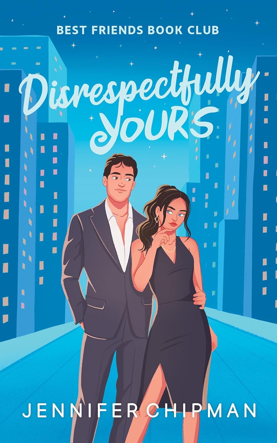 Disrespectfully Yours by Jennifer Chipman