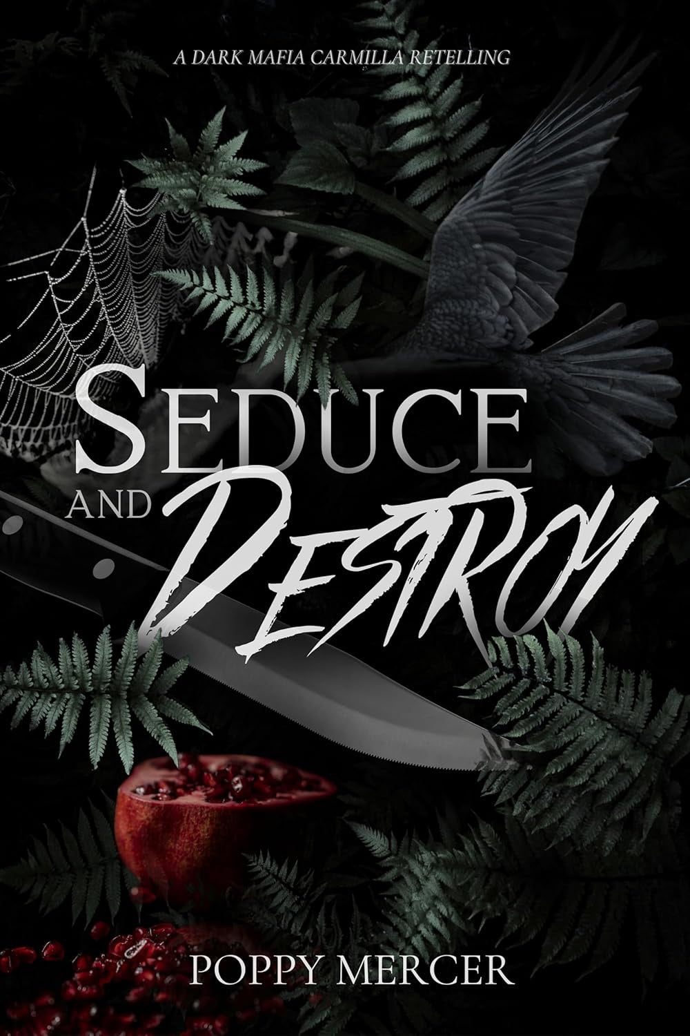 Seduce and Destroy by Poppy Mercer
