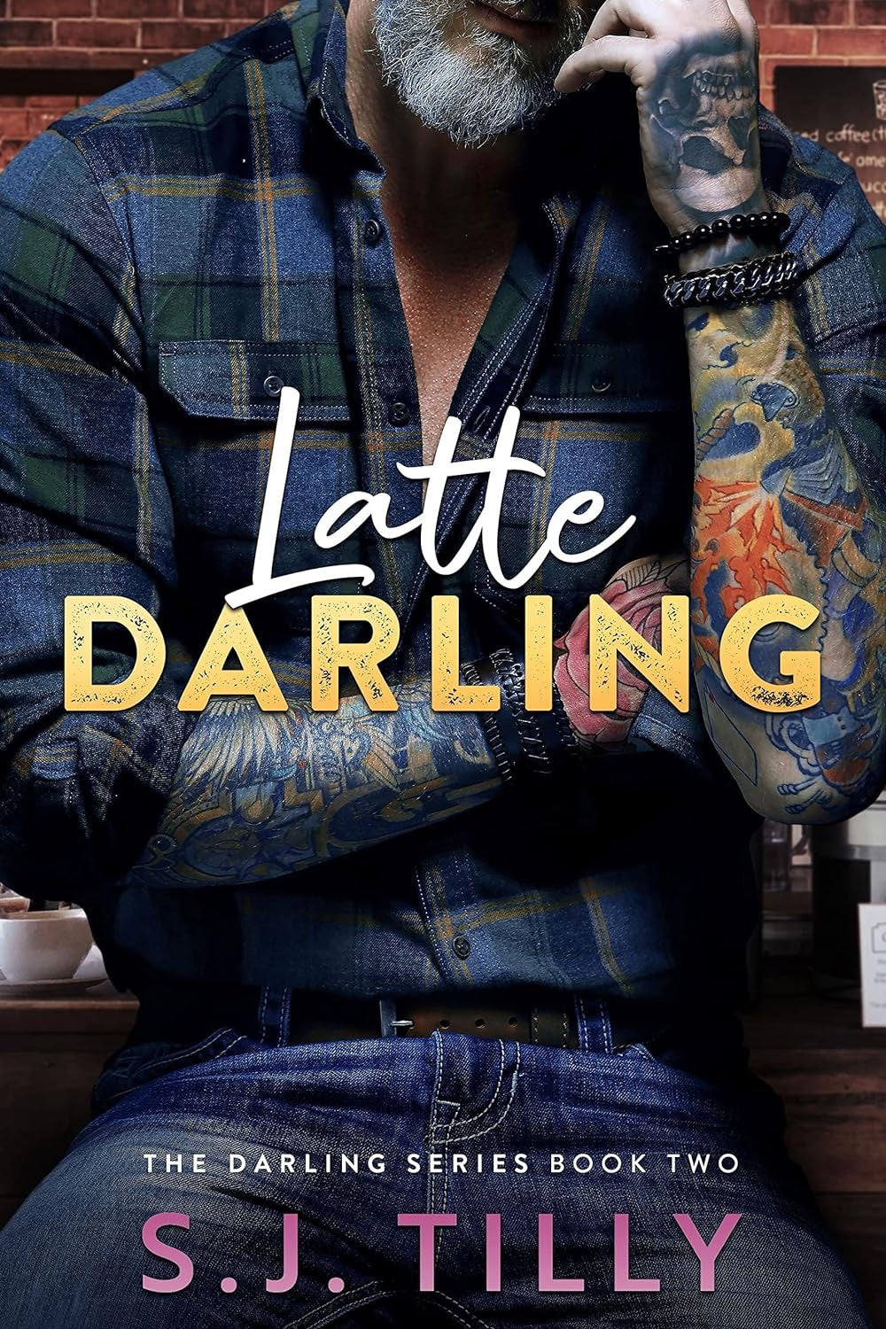 Latte Darling by S.J. Tilly