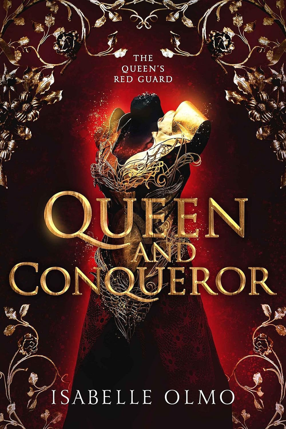Queen and Conqueror (The Queen's Red Guard #1) by Isabelle Olmo