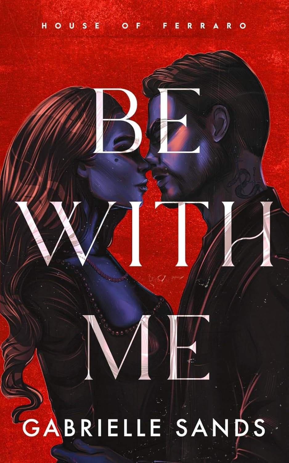Be With Me by Gabrielle Sands