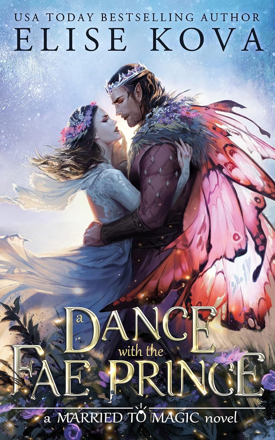 A Dance with the Fae Prince (Married to Magic #2) by Elise Kova
