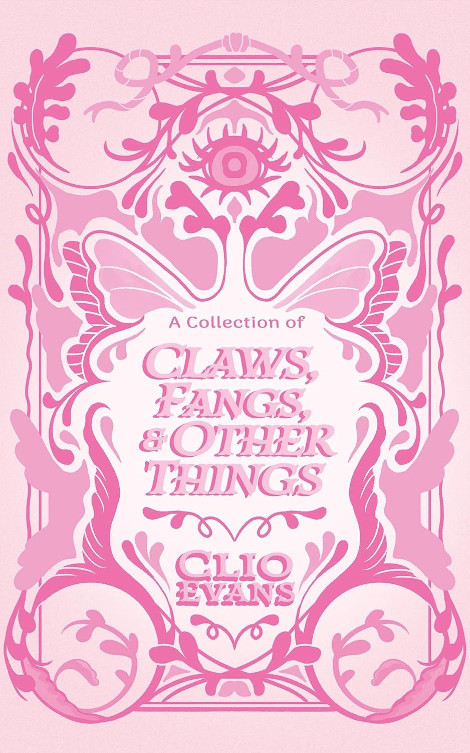A Collection of Claws, Fangs, and Other Things by Clio Evans (Signed)