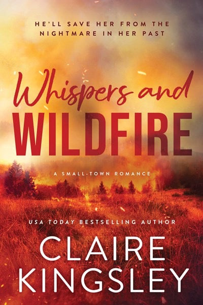Whispers and Wildfire by Claire Kingsley