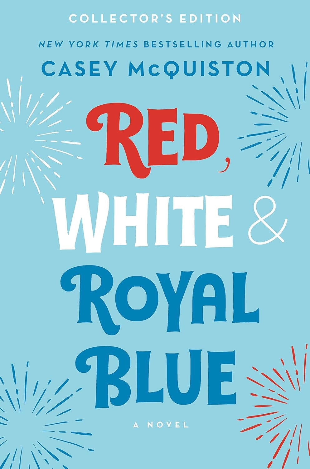 Red, White, & Royal Blue by Casey McQuiston (Hardcover Collector's Edition)