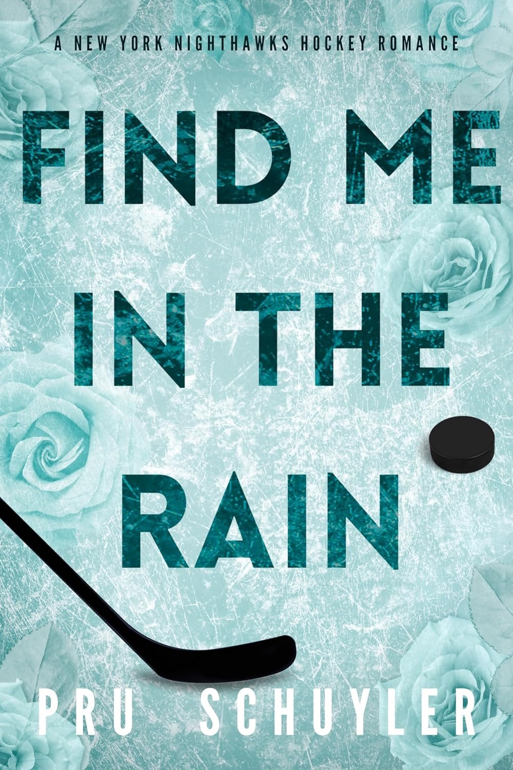 Find Me in the Rain by Pru Schuyler
