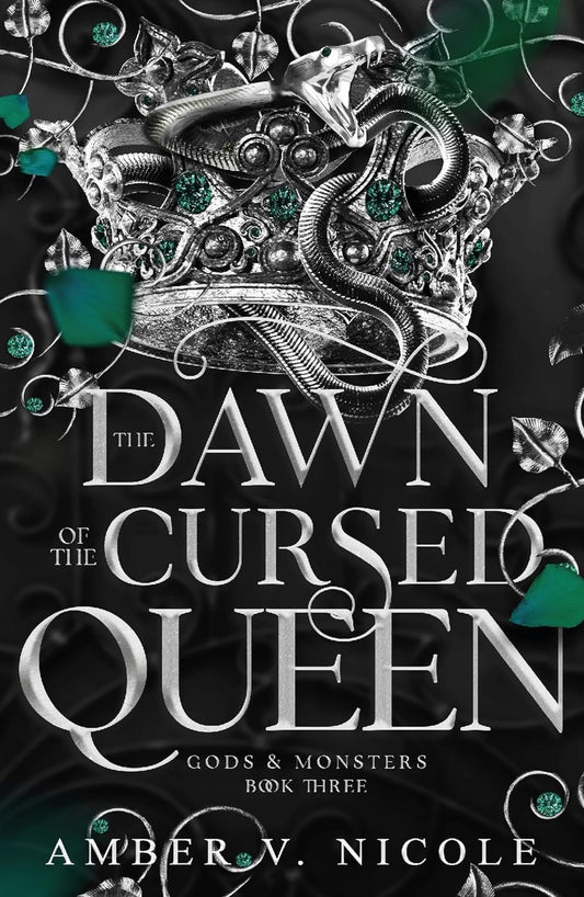 The Dawn of the Cursed Queen (Gods & Monsters, #3) by Amber V. Nicole