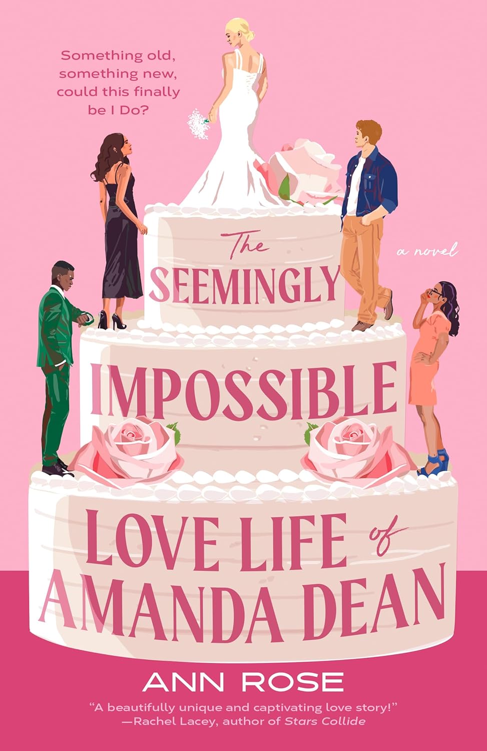 The Seemingly Impossible Love Life of Amanda Dean by Ann Rose